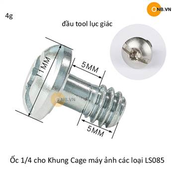 Ốc 1/4 cho Khung Cage máy ảnh L plate LS085