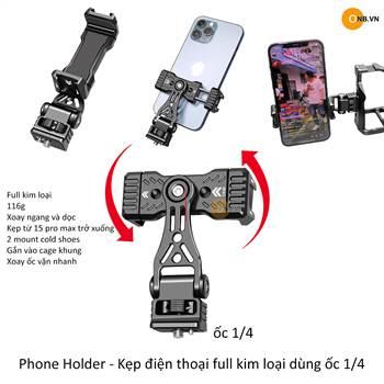 Phone Holder - Kẹp điện thoại Full Kim loại ốc 1/4