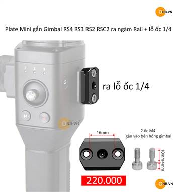 Plate Mini gắn Gimbal Ronin RS4 RS3 RS2 S-SC ra ốc 1/4 ngàm Rail Nato